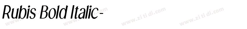 Rubis Bold Italic字体转换
